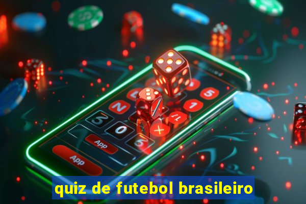 quiz de futebol brasileiro